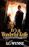 It's a Wonderful Knife by S.C. Wynne