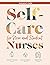 INSTRUCTOR GUIDE for Self-Care for New and Student Nurses by Dorrie K. Fontaine