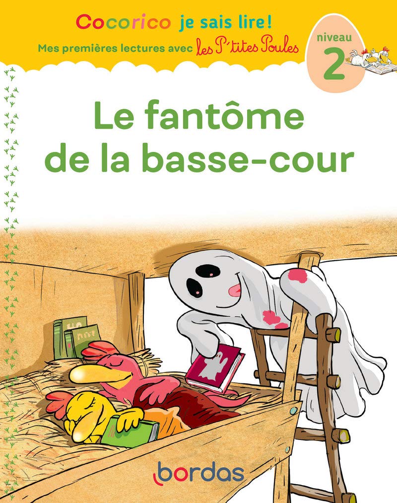 Cocorico Je sais lire ! 1res lectures avec les P'tites Poules - Le fantôme de la basse-cour Niveau 2 (Paperback)