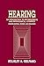 Hearing: An Introduction to Psychological and Physiological Acoustics, Fourth Edition