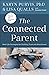 The Connected Parent: Real-Life Strategies for Building Trust and Attachment (Ebook epub)