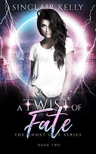 Twist of Fate (The Ghost Girl, #2)