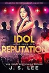 Idol Reputation by J.S.   Lee