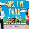 Oops, I've Fallen by Max Monroe