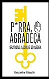 Gratidão: A Chave do Agora (Portuguese Edition)