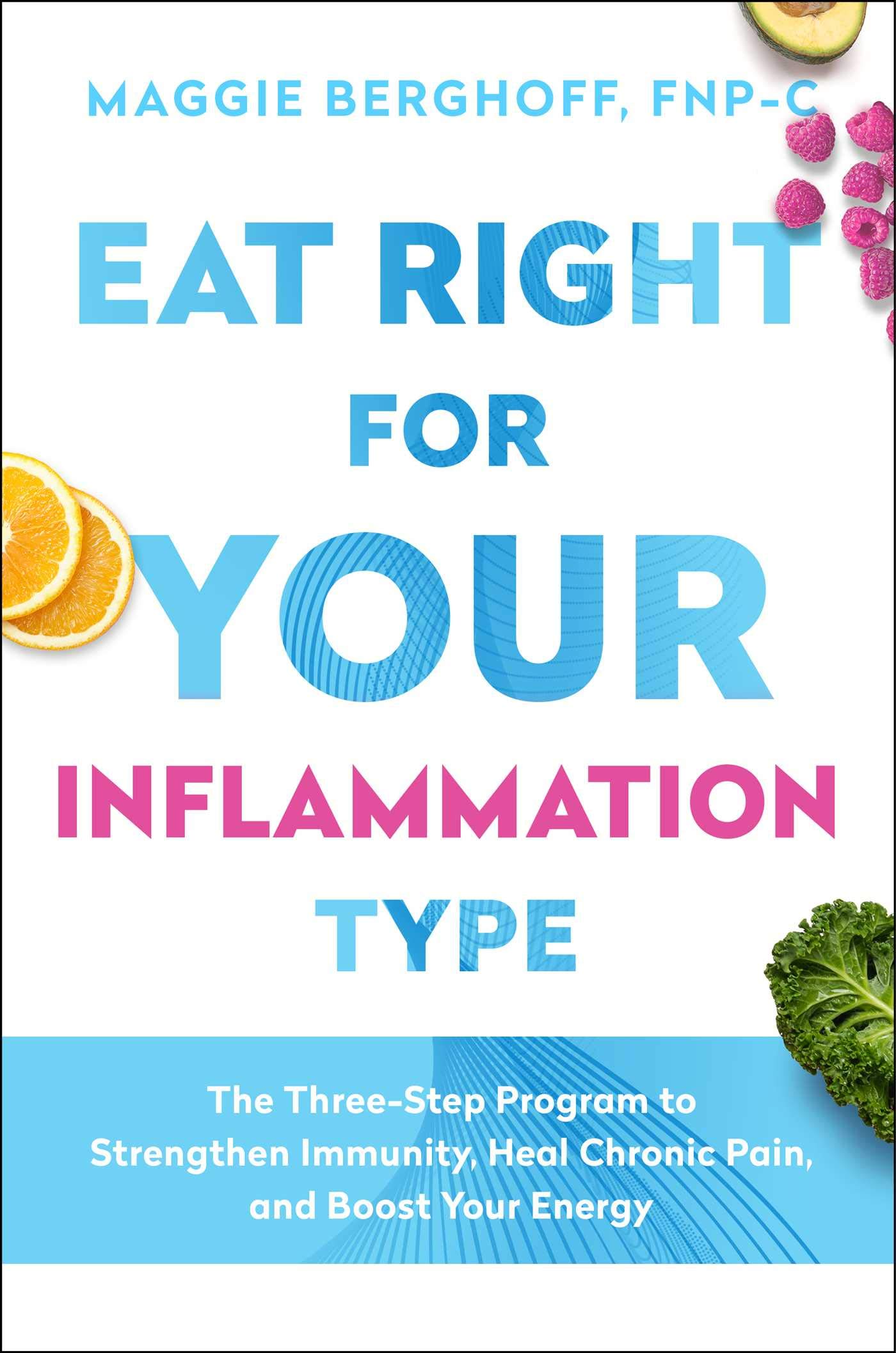Eat to Treat: A Three-Step Plan to Reduce Inflammation, Detoxify Your Life, and Heal Your Body