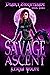 Savage Ascent (Deadly Knightshade #3)