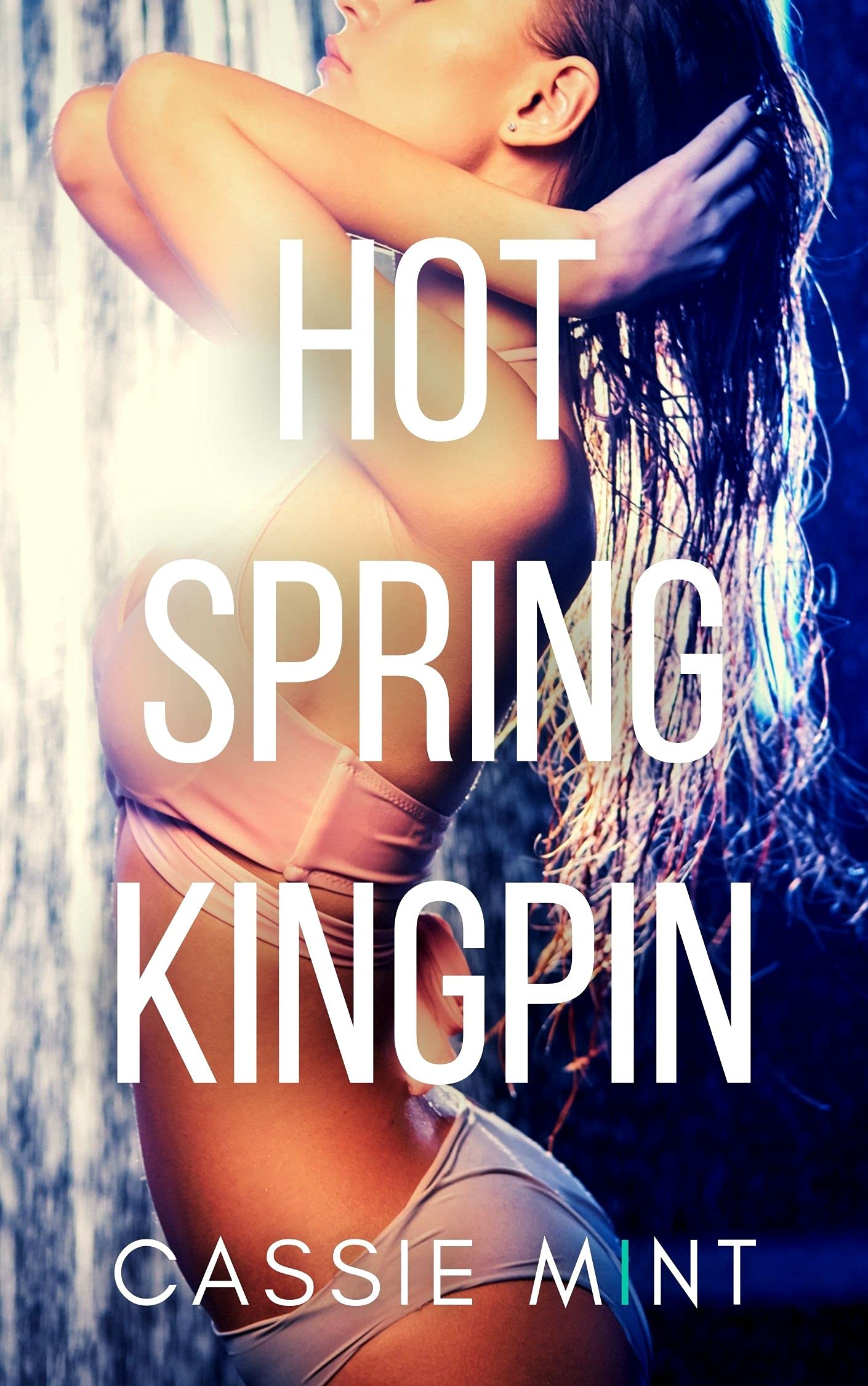 Hot Spring Kingpin (Kindle Edition)