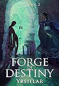 Forge of Destiny, Volume 2