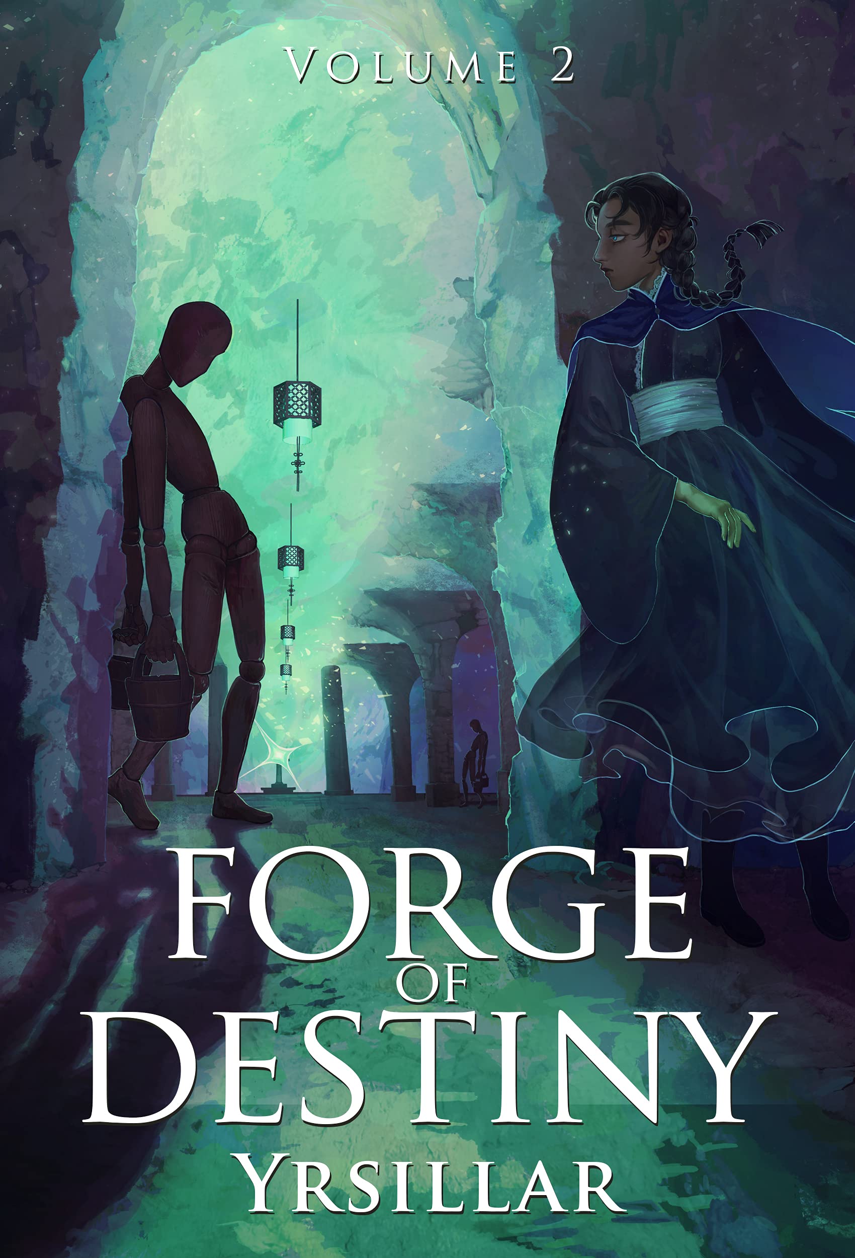 Forge of Destiny, Volume 2 (Destiny Cycle, #2)