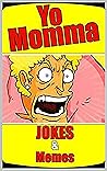 JOKES: Yo Momma M.e.m.e.s Book - Slam Yo Buddy's Mama LOL
