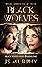 The Blessing of the Black Wolves by JS  Murphy