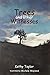 Trees and Other Witnesses by Kathy  Taylor
