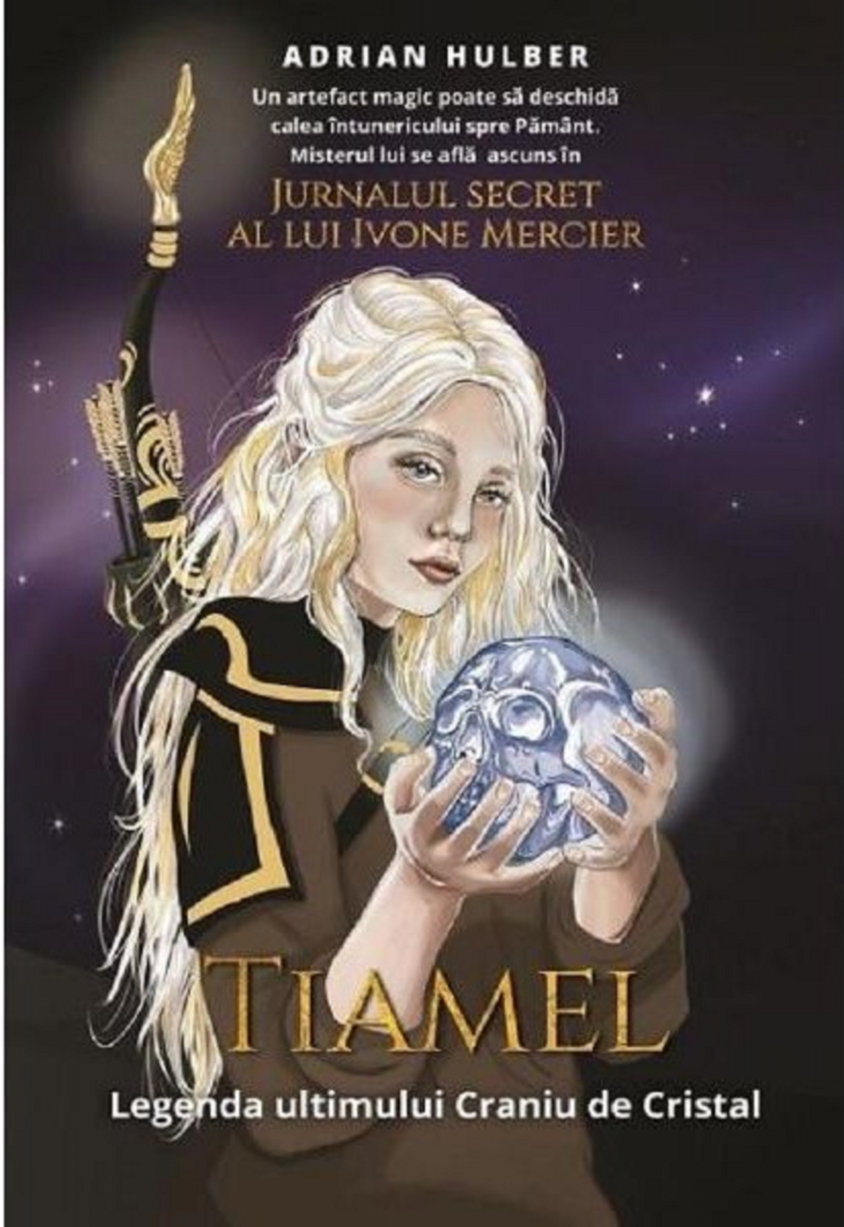 Legenda ultimului Craniu de Cristal (TIAMEL, #1)