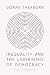 Inequality and the Labyrinths of Democracy by Göran Therborn