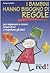I bambini hanno bisogno di regole