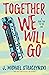 Together We Will Go by J. Michael Straczynski