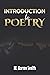 Introduction To Poetry: Poetry Appreciation, Forms, Epic, Medieval, Metaphysical, Romantic | Romanticism, Modernist | Modern and Visual Poetry Book ... American Canadian Caribbean Latin Poetry Book