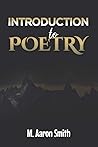 Introduction To Poetry: Poetry Appreciation, Forms, Epic, Medieval, Metaphysical, Romantic | Romanticism, Modernist | Modern and Visual Poetry Book ... American Canadian Caribbean Latin Poetry Book Introduction To Poetry: Poetry Appreciation, Forms, Epic, Medieval, Metaphysical, Romantic | Romanticism, Modernist | Modern and Visual Poetry Book ... American Canadian Caribbean Latin Poetry Book