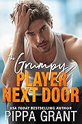 The Grumpy Player Next Door (Copper Valley Fireballs, #3)