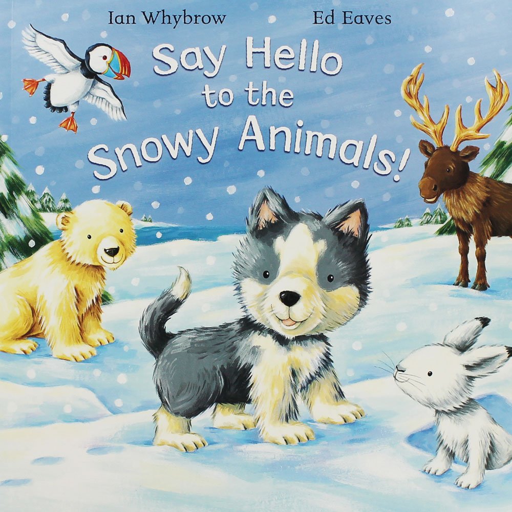 Say Hello To The Snowy Animals (Paperback)