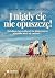 I nigdy cię nie opuszczę! (I ja ciebie też!, #2)