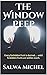 The Window Peep by Salwa Michel