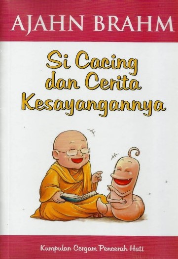 Si Cacing dan Cerita Kesayangannya: Kumpulan Cergam Pencerah Hati
