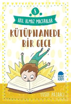 Akıl Almaz Maceralar #8: Kütüphanede Bir Gece