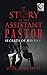 My Story of The Assistant Pastor: Secrets of His Past