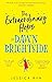 The Extraordinary Hope of Dawn Brightside by Jessica Ryn