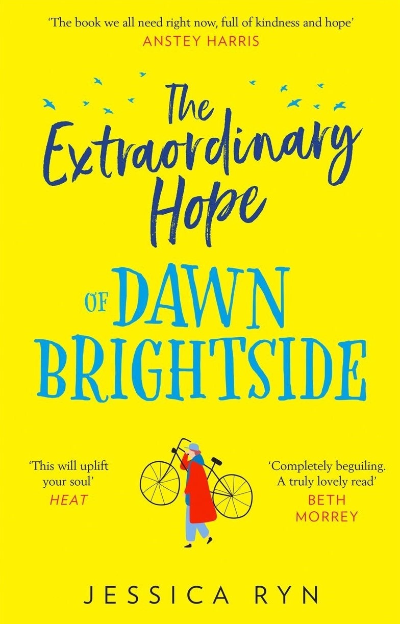 The Extraordinary Hope of Dawn Brightside: escape with the perfect new uplifting and feel-good fiction debut novel about hope and kindness