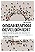 Organization Development: A Practitioner's Guide for OD and HR