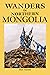 Wanders in Northern Mongolia