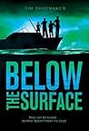 Below the Surface by Tim Shoemaker