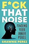 F*ck That Noise: ...