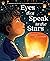 Eyes That Speak to the Star...