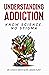 Understanding Addiction by Charles         Smith