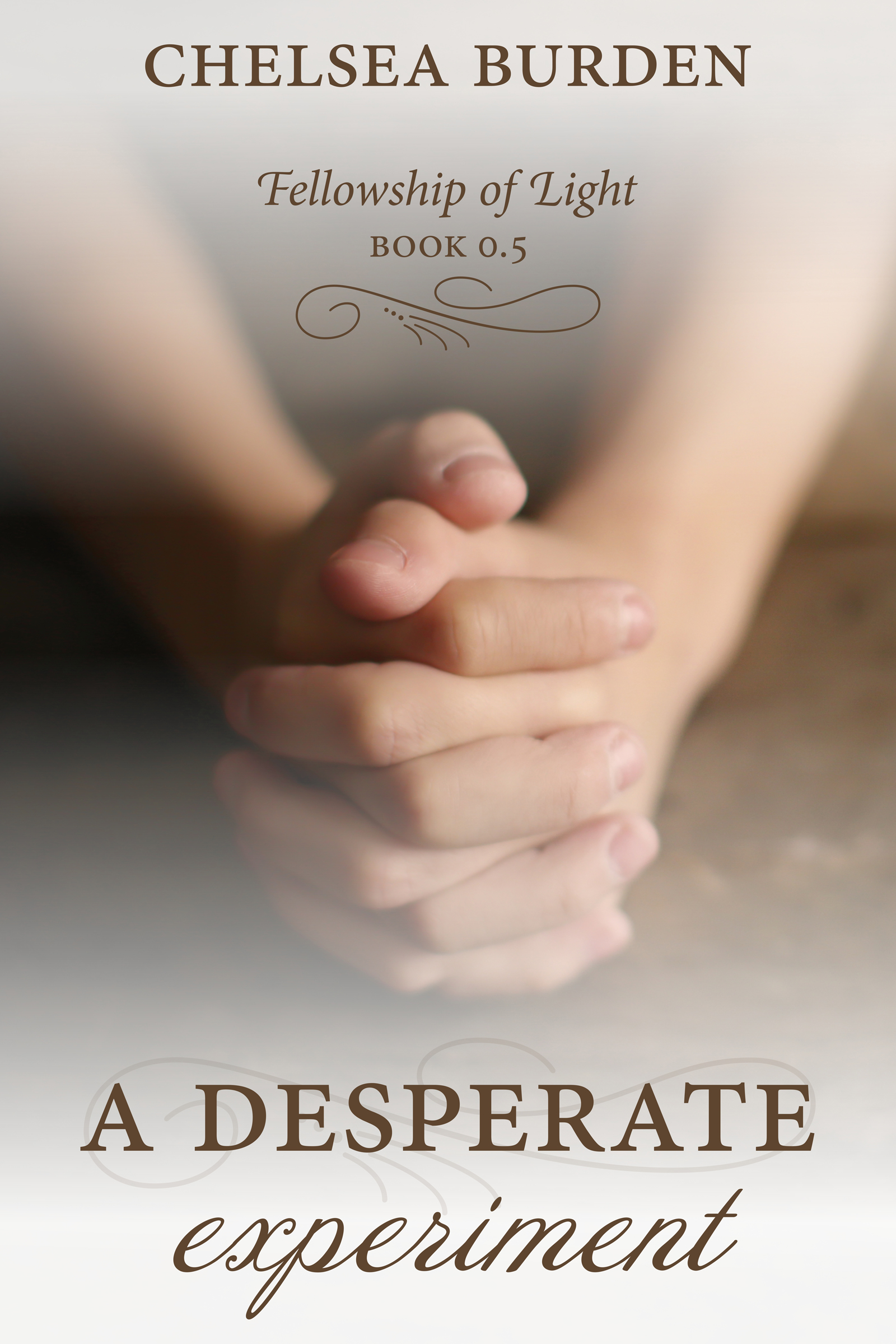 A Desperate Experiment (Fellowship of Light, #0.5)
