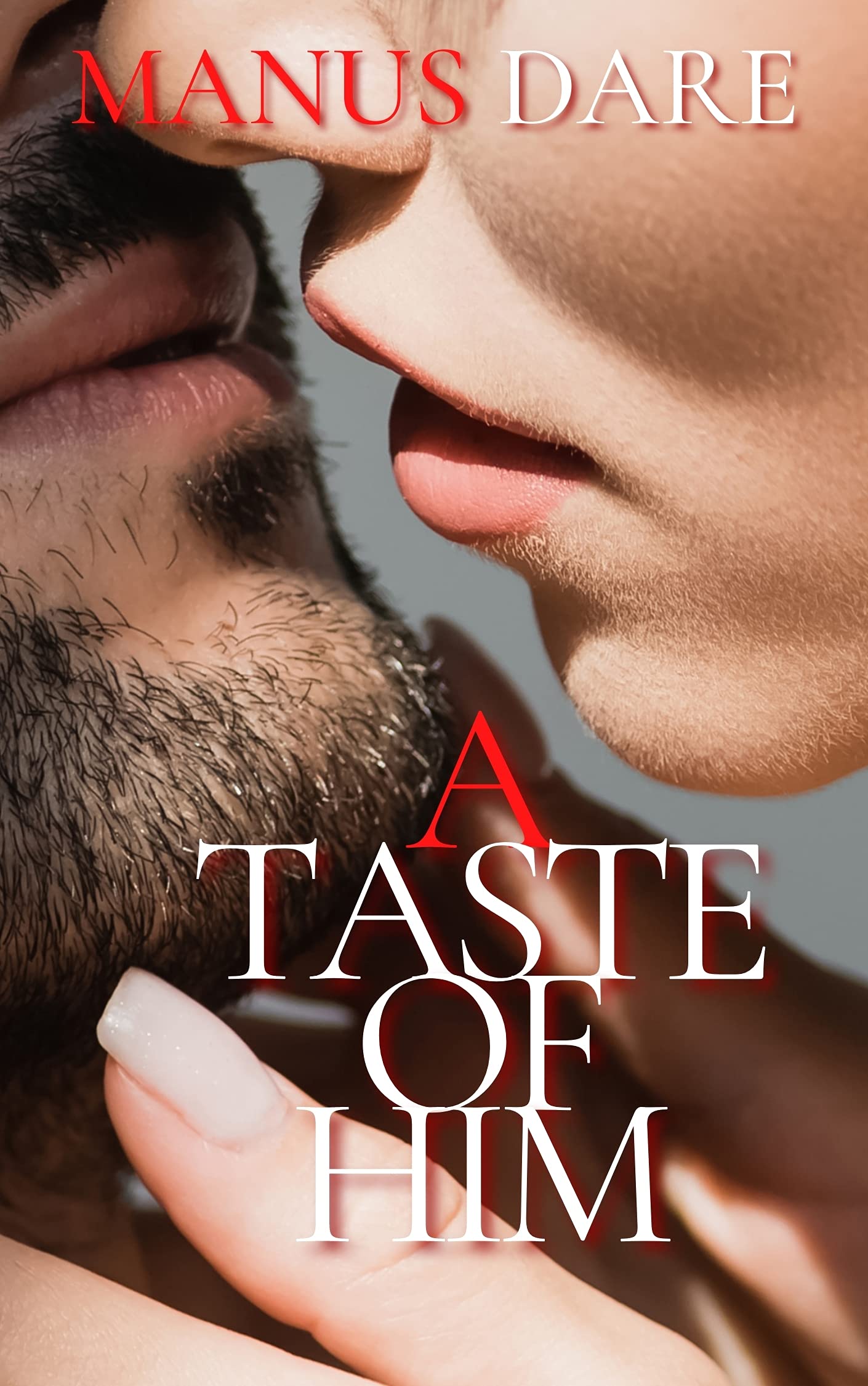 A Taste of Him (Kindle Edition)