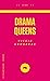 DRAMA QUEENS