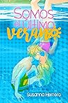 Somos el último verano (Cabana) by Susanna Herrero Somos el último verano (Cabana) by Susanna Herrero