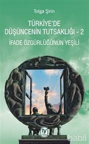 İfade Özgürlüğünün Yeşili - Türkiye'de Düşüncenin Tutsaklığı 2