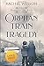 Orphan Train Tragedy (Hearts on the Rails #4)