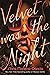 Velvet Was the Night