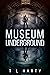 Museum Underground