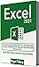 Excel: The Complete Illustrative Guide for Beginners to Learning any Fundamental, Formula, Function and Chart in Less than 5 Minutes with Simple and Real-Life Examples