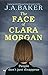 The Face of Clara Morgan