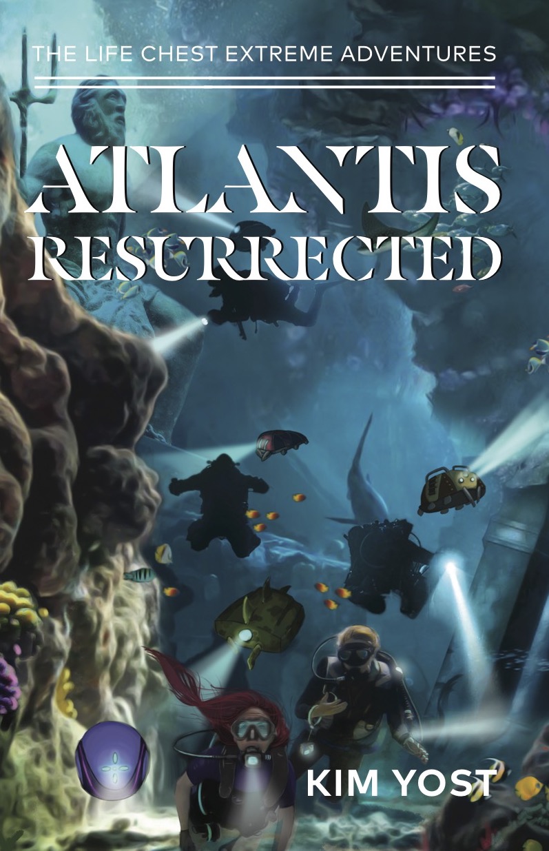 Atlantis Resurrected (The Life Chest Extreme Adventures Book 3)