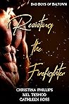 Resisting the Firefighter: Three Book Complete Collection: Bad Boys of Baltown